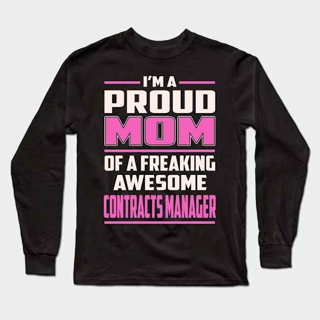 Proud MOM Contracts Manager Long Sleeve T-Shirt by TeeBi